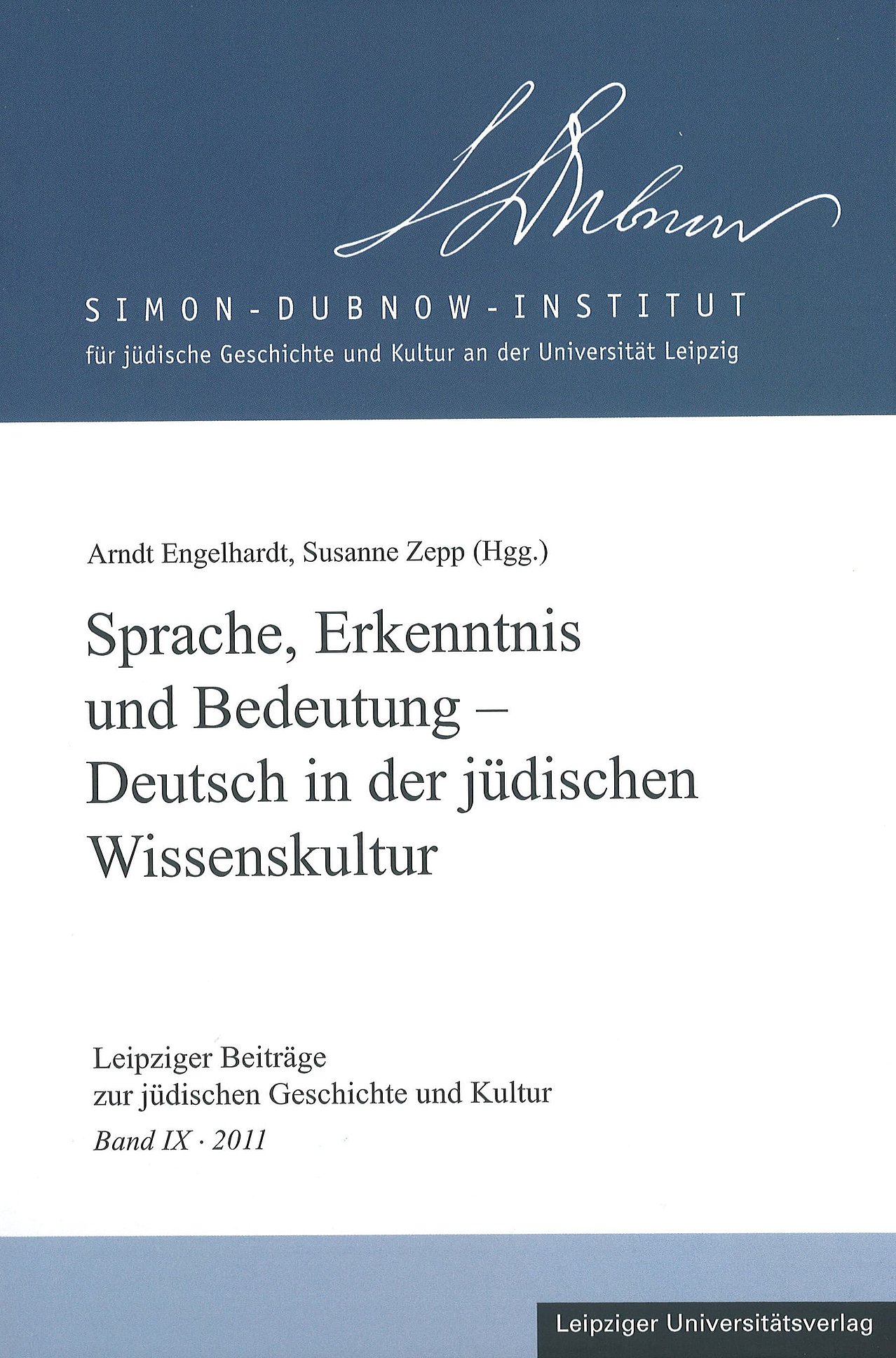 Leipziger Beiträge, Sprache, Erkenntnis und Bedeutung, 2011